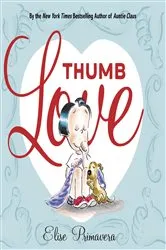 Book cover of Thumb Love by Elise Primavera