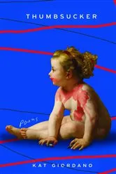 Book cover of Thumbsucker by Kat Giordano