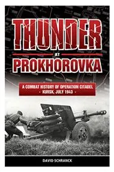 Book cover of Thunder at Prokhorovka by David Schranck