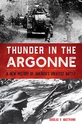 Book cover of Thunder in the Argonne by Douglas V. Mastriano