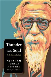 Book cover of Thunder in the Soul by Abraham Joshua Heschel
