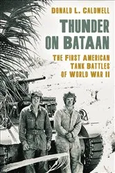 Book cover of Thunder on Bataan by Donald L. Caldwell