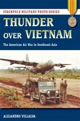 Book cover of Thunder Over Vietnam by Alejandro Villalva