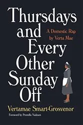Book cover of Thursdays and Every Other Sunday Off by Vertamae Smart-Grosvenor