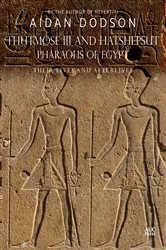 Book cover of Thutmose III and Hatshepsut, Pharaohs of Egypt by Aidan Dodson