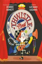 Book cover of Thwistle Ping! by Robbie Arnett
