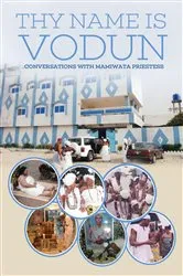 Book cover of THY NAME IS VODUN by MamiWata Priestess