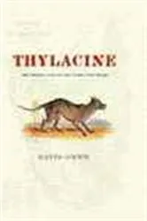 Book cover of Thylacine by David Owen