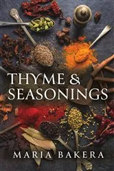Book cover of Thyme & Seasonings by Maria Bakera