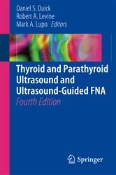 Book cover of Thyroid and Parathyroid Ultrasound and Ultrasound-Guided FNA (4th ed.) by Daniel S. Duick