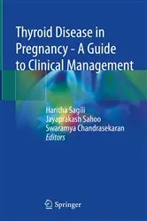 Book cover of Thyroid Disease in Pregnancy - A Guide to Clinical Management by Haritha Sagili