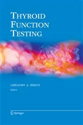 Book cover of Thyroid Function Testing by Gregory A. Brent
