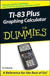 Book cover of TI-83 Plus Graphing Calculator For Dummies by C. C. Edwards