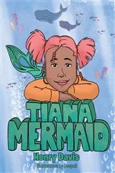 Book cover of Tiana Mermaid by Henry Davis
