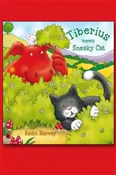 Book cover of Tiberius Meets Sneaky Cat (2nd ed.) by Keith Harvey