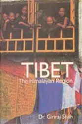 Book cover of Tibet: the Himalayan Region by Giriraj Shah