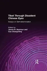 Book cover of Tibet Through Dissident Chinese Eyes: Essays on Self-determination by James D. Seymour
