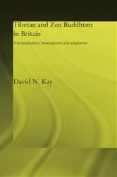 Book cover of Tibetan and Zen Buddhism in Britain by David N Kay