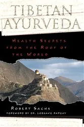 Book cover of Tibetan Ayurveda by Robert Sachs