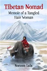 Book cover of Tibetan Nomad by Norzom Lala