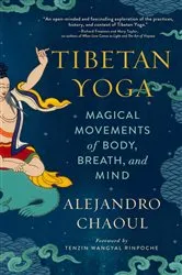 Book cover of Tibetan Yoga by Alejandro Chaoul