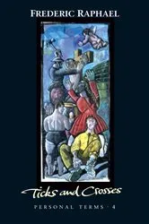 Book cover of Ticks and Crosses by Frederic Raphael