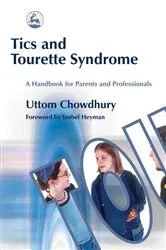 Book cover of Tics and Tourette Syndrome by Roger Freeman