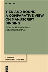 Book cover of Tied and Bound: A Comparative View on Manuscript Binding by Alessandro Bausi