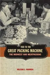 Book cover of Tied to the Great Packing Machine by Wilson J. Warren