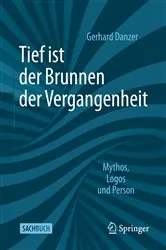 Book cover of Tief ist der Brunnen der Vergangenheit by Gerhard Danzer