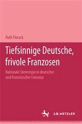 Book cover of Tiefsinnige Deutsche, frivole Franzosen by Ruth Florack