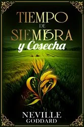 Book cover of Tiempo De Siembra Y Cosecha - Colección Deluxe by Neville Goddard