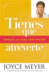 Book cover of Tienes que atreverte by Joyce Meyer