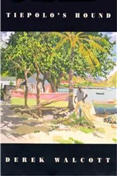 Book cover of Tiepolo's Hound by Derek Walcott