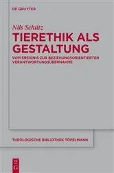 Book cover of Tierethik als Gestaltung by Nils Schütz