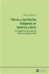 Book cover of Tierras y territorios indígenas en América Latina by Monika Ludescher
