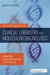 Book cover of Tietz Fundamentals of Clinical Chemistry and Molecular Diagnostics - E-Book (8th ed.) by Nader Rifai PhD