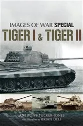 Book cover of Tiger I & Tiger II by Anthony Tucker-Jones