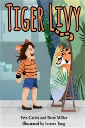 Book cover of Tiger Livy by Erin Garcia