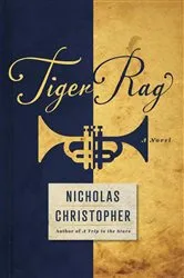 Book cover of Tiger Rag by Nicholas Christopher