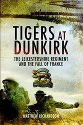 Book cover of Tigers at Dunkirk by Matthew Richardson