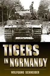 Book cover of Tigers in Normandy by Wolfgang Schneider