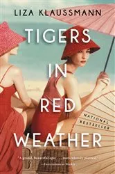 Book cover of Tigers in Red Weather by Liza Klaussmann