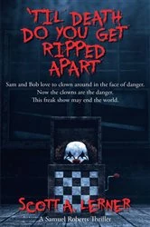 Book cover of 'Til Death Do You Get Ripped Apart by Scott A Lerner