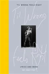 Book cover of 'Til Wrong Feels Right by Iggy Pop