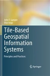 Book cover of Tile-Based Geospatial Information Systems by John T. Sample