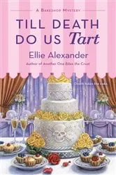 Book cover of Till Death Do Us Tart by Ellie Alexander