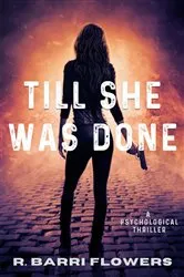 Book cover of Till She Was Done by R. Barri Flowers
