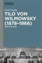 Book cover of Tilo von Wilmowsky (1878–1966) by Carl Freytag