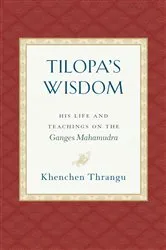 Book cover of Tilopa's Wisdom by Khenchen Thrangu